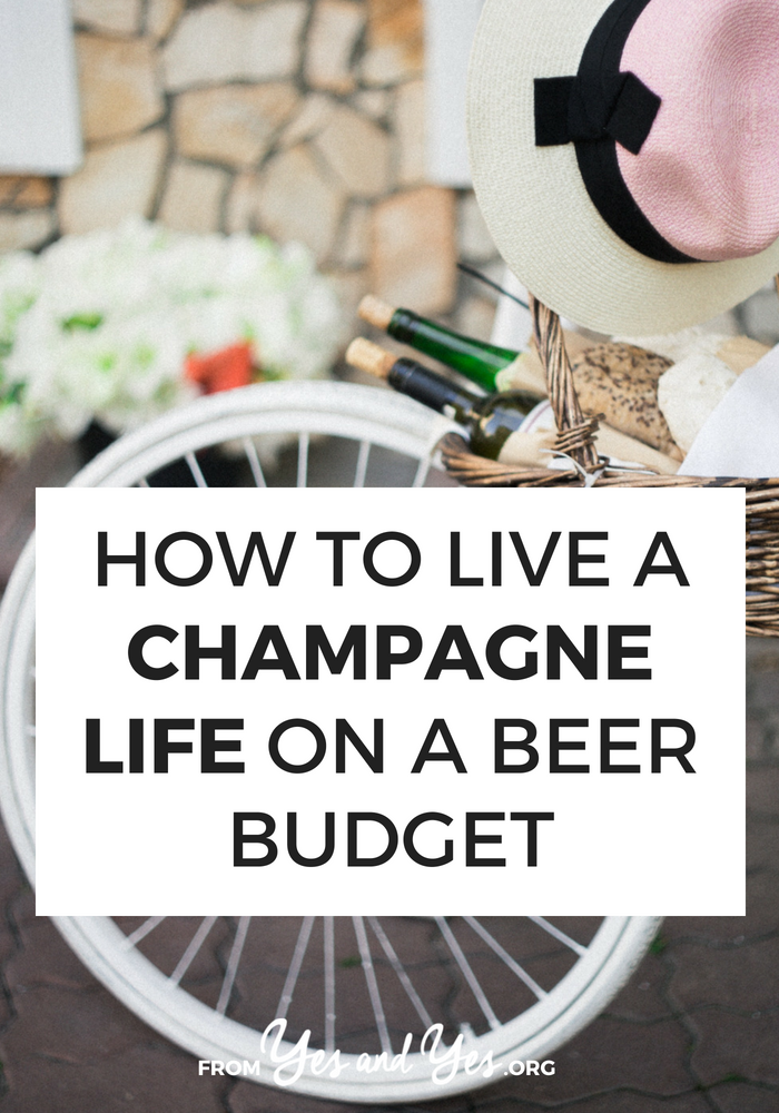 Yes, you CAN live a champagne life on a beer budget! A cute home, a nice wardrobe, even travel - it's possible! // yesandyes.org