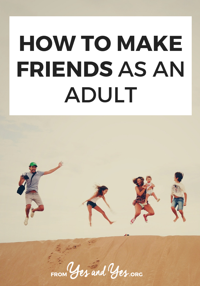 How do you make friends as an adult? It's a little awkward but you can totally do it! Click through for tips on how to make friends + how to maintain friendships