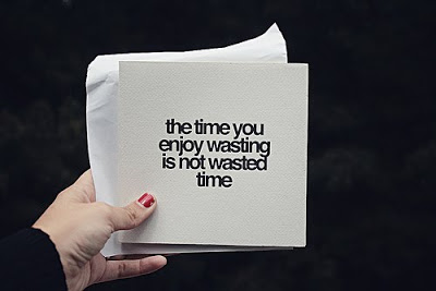 Thoughts on Wasting Time