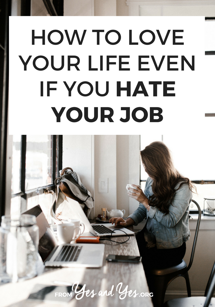 Do you hate your job? Almost everyone works a job they hate at some point. Click through for 5 tips that will keep that bad job from infecting the rest of your life. >> yesandyes.org
