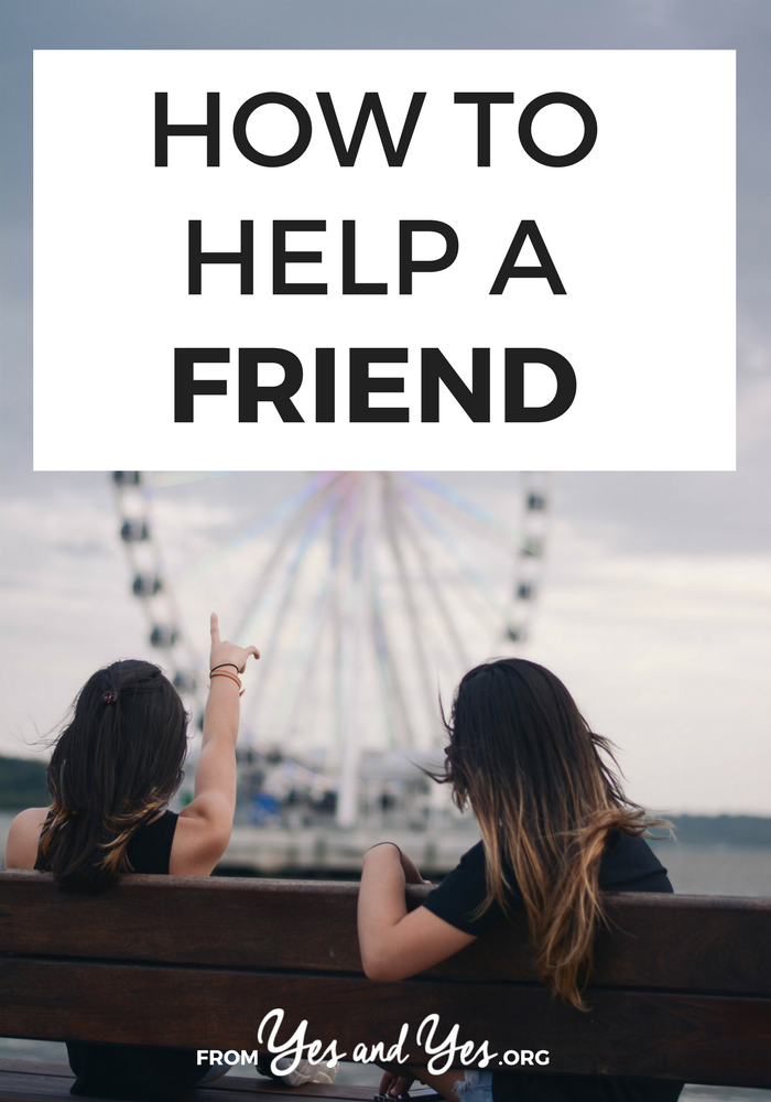 How can you help a friend who's going through a rough time? How can you be a better friend? This post is full of friendship tips for anyone who knows someone who's struggling. 