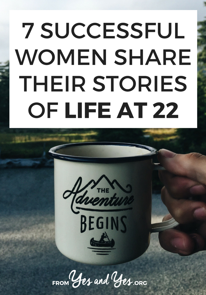 What was life like at 22 for some of your favorite successful women? If you're having a quarter life crisis, you're a recent college grad, or your just struggling with your 20s, this post will help!
