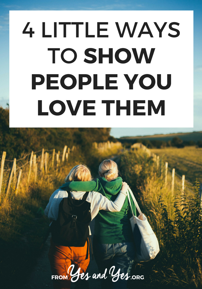 Do you want to be better about showing people you love them? Do you want better friendships and stronger relationships? Read on for 4 sweet ideas! #friendship #BFF #relationships #relationshiptips #selfdevelopment #selfhelp