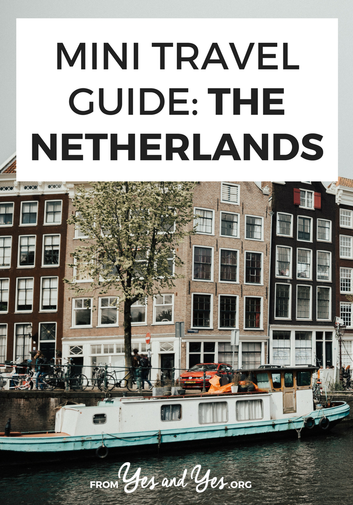 A great travel guide to the Netherlands! Written by a local with all the best tips for where to do, what to do, what to eat, how to interact with the locals, and how to do it all cheaply! >> yesandyes.org