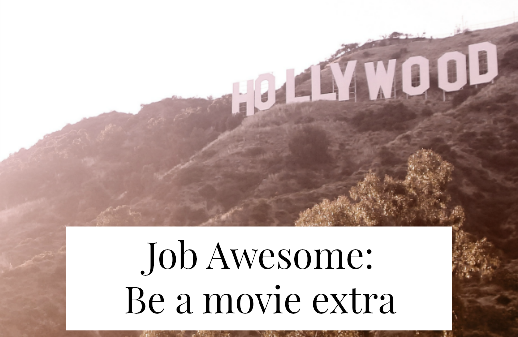 Job Awesome: How to Be A Movie Extra