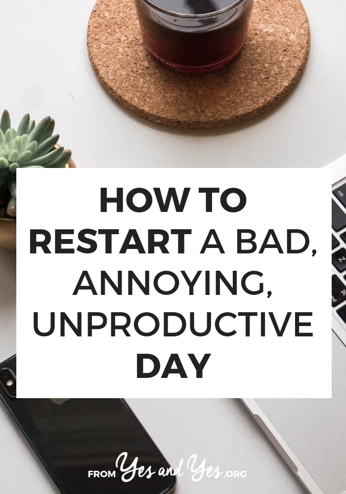 Is it possible to restart a bad day? Recalibrate your attitude and energy? Yes! Read on for 6 ideas you can use right now. #mindset #selfdevelopment #selfhelp #selfcare #motivation #productivity