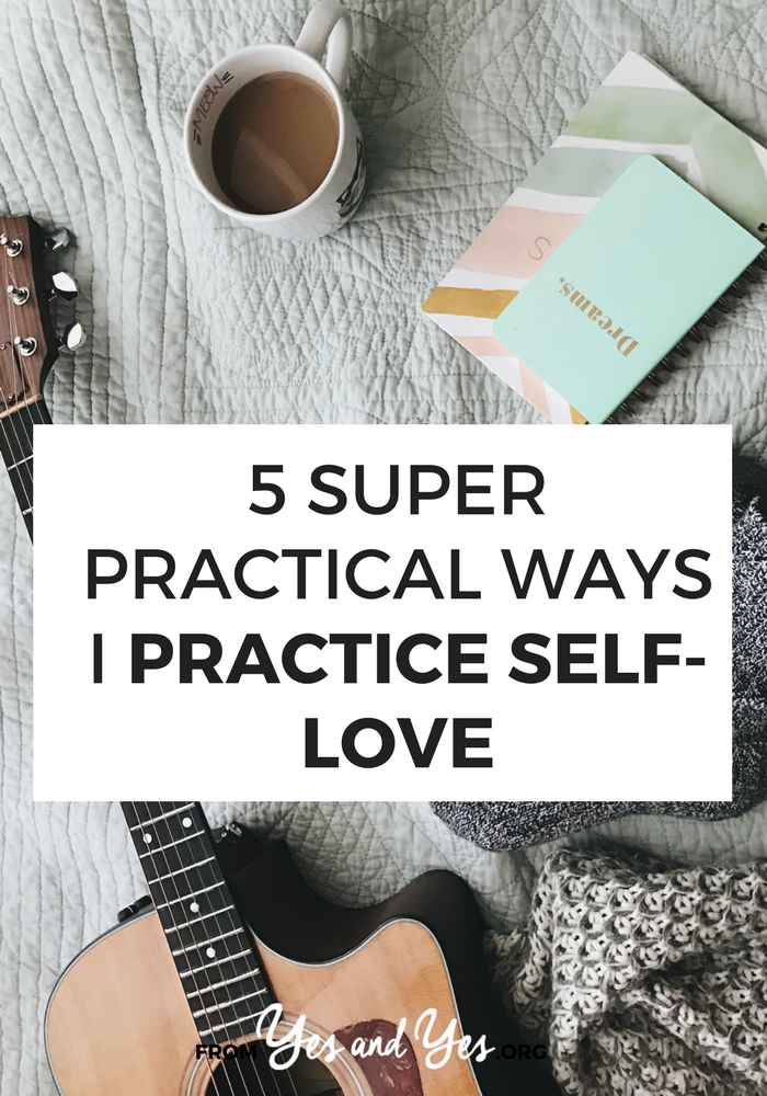 What does it mean to practice self-love? And what if you're not really into mantras and bubble baths? Self-love can take just about any form, click through to read about 5 super practical ways to practice self-care