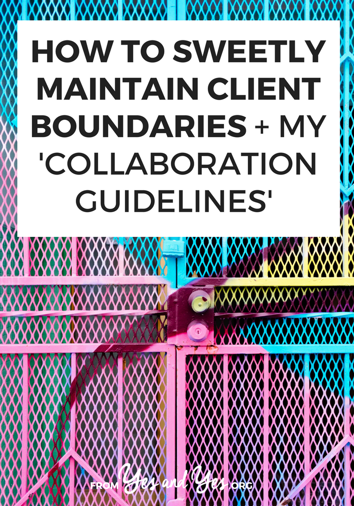 Are you struggling to maintain client boundaries? Are they calling you on the weekend or asking for 15 sets of edits? Click through for my copy-and-paste collaboration guidelines!