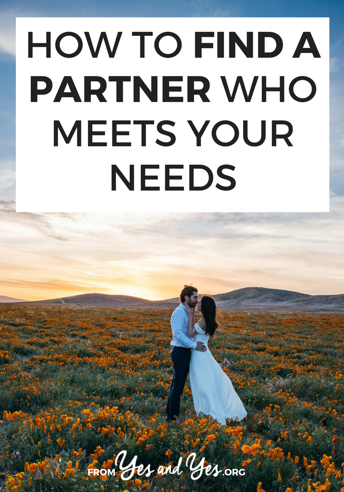 Yes, you CAN find a partner who meets your needs! You don't have to feel unappreciated, ignored, or disrespected. Click through for a script that will help! // yesandyes.org