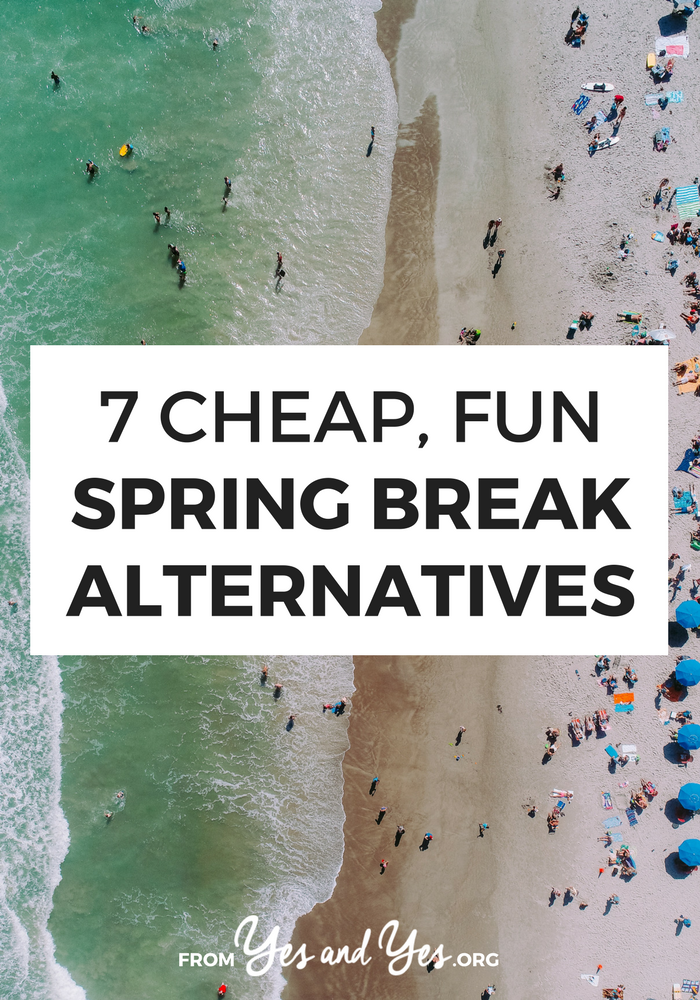 Looking for Spring Break alternatives? Want some cheap travel ideas that don't involve wet t-shirt contests? Click through for seven fun affordable trip ideas!