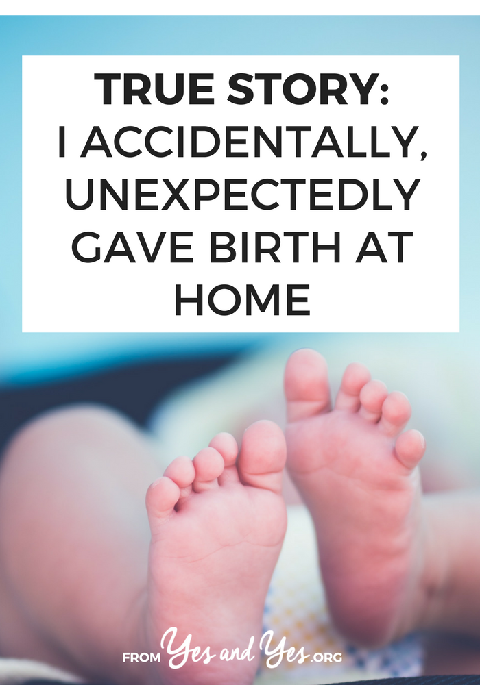 Can you imagine having an unexpected home birth? Accidentally having your baby at home without any help? Click through for one woman's accidental home birth story!