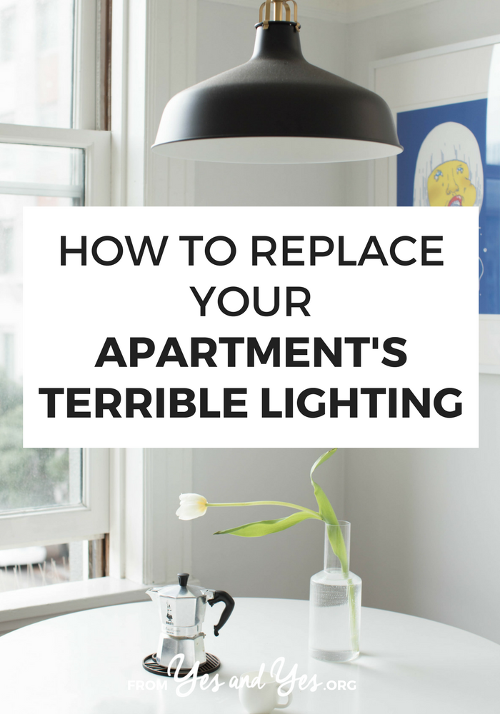 You're not stuck with that terrible boob light! You can replace your apartment's lighting! (Or at least disguise it or work around it.) Click through for where to place lighting, which height to put your lighting sources, and even which light bulbs to buy >> yesandyes.org