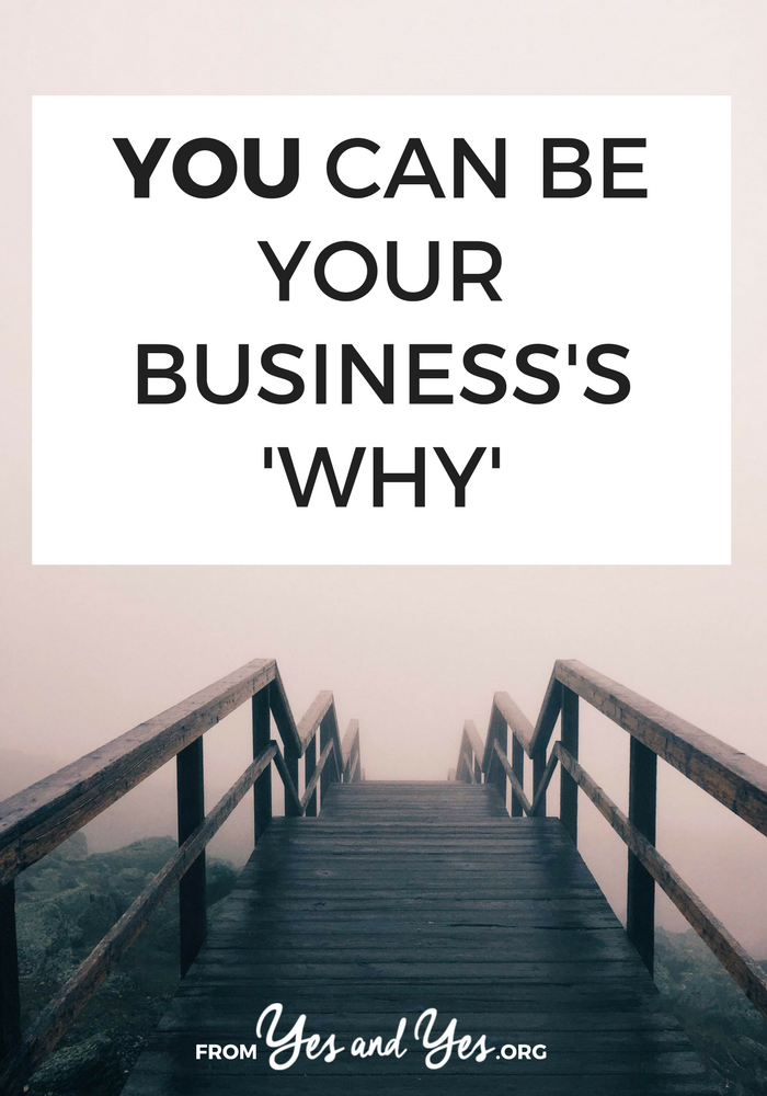 It's okay if YOU are your business's 'why'. It's okay if the reason you're in business is "I'm good at this and I want to get paid for it."