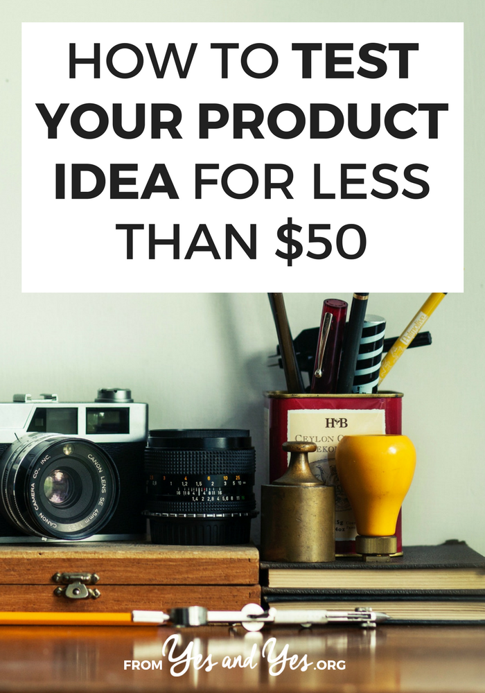Did you know you can test your product ideas before you launch them? And save yourself toooons of time and $$$? And it's not even particularly difficult! Click through for a list of 5 things you need to test your product idea and a step-by-step plan for how to do it! >> yesandyes.org