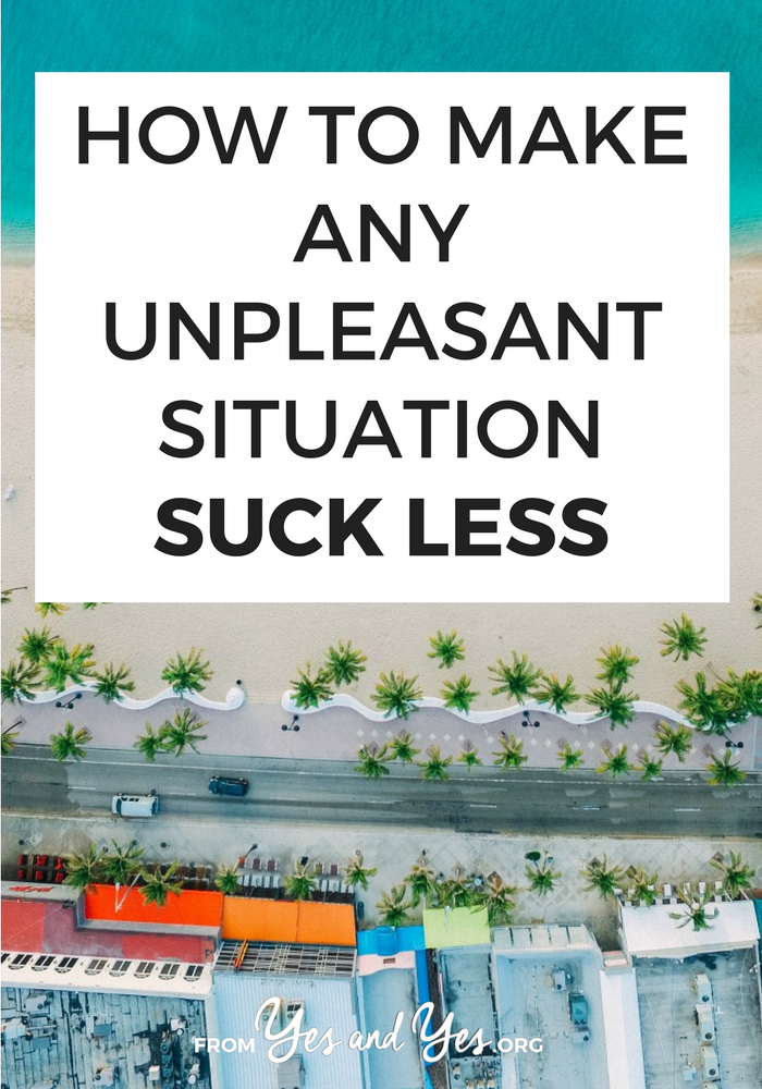 How do you make unpleasant situations suck less? Is it just about having a positive attitude? Can you lifehack your way out of it? Read on and find out! #happiness #selfcare #selflove #selfdevelopment #selfhelp