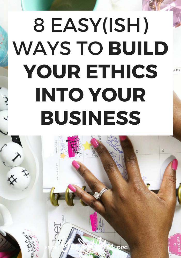 What are your business ethics? How do you build values into your business from the ground up? Here are 8 ways I've made sure my work aligns with my values. Click through to learn how you can do the same!