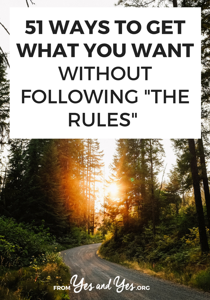 There are plenty of ways to get what you want without following 'the rules' - click through for 51 ideas on how to gain new professional skills, travel cheaply, meet someone, or launch a creative career! #motivation #productivity #selfdevelopment #selfhelp #goalsetting