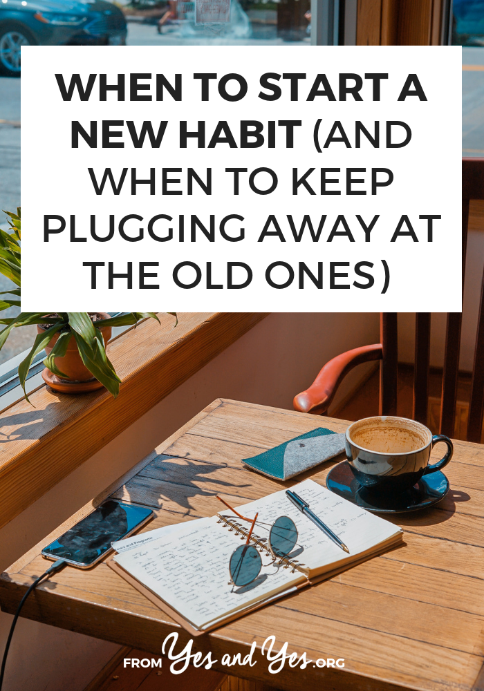 Wondering when to start a new habit? Or if you should keeping working on solidifying an old one? Click through for tips on goal setting, building good habits and breaking bad ones!